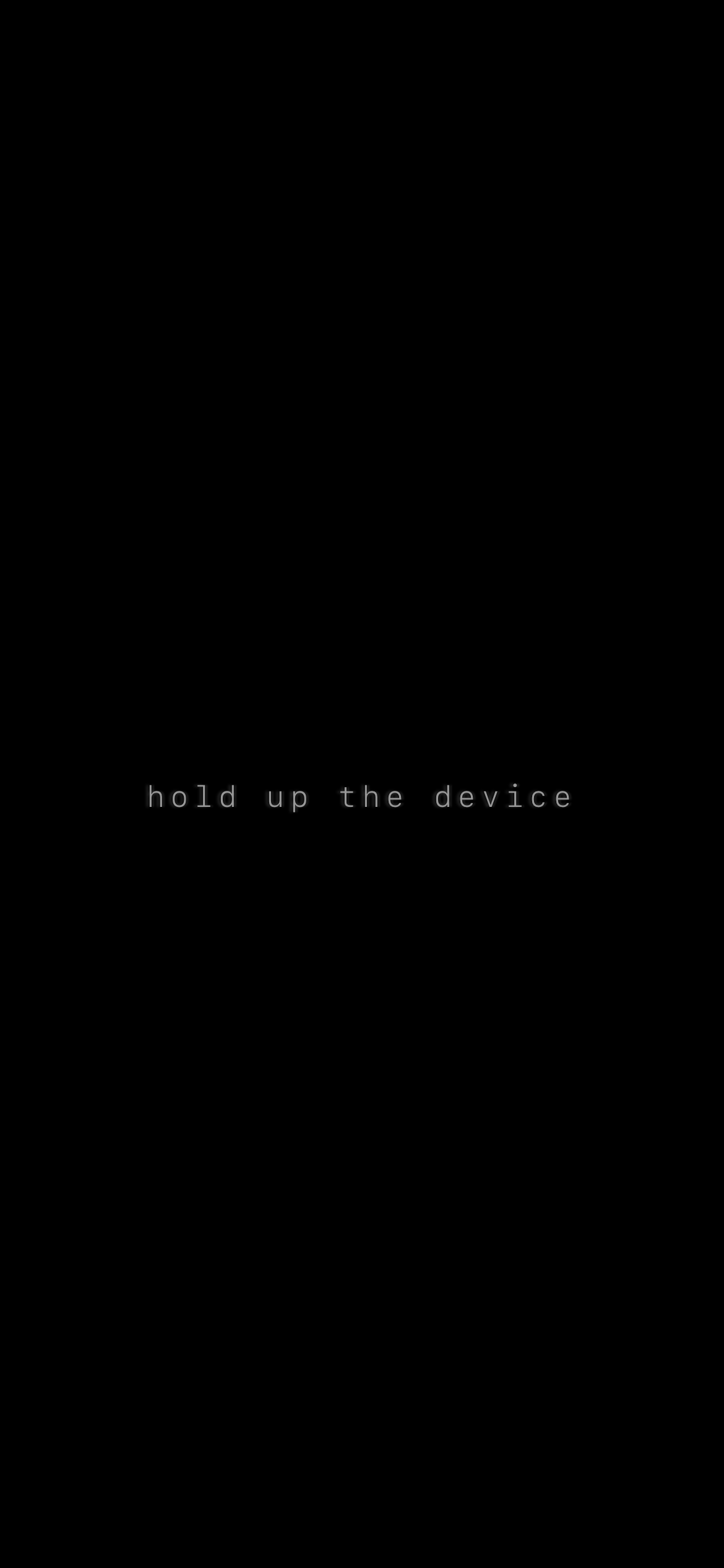 Hold up the device guidance in the current iOS app